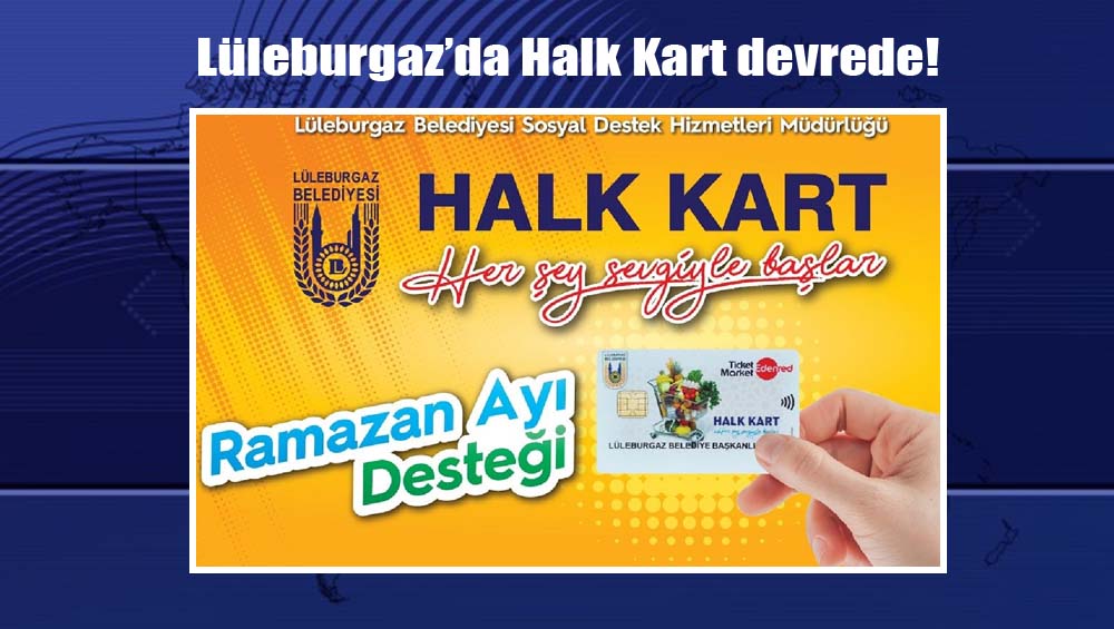 Lüleburgaz’da Halk Kart devrede!