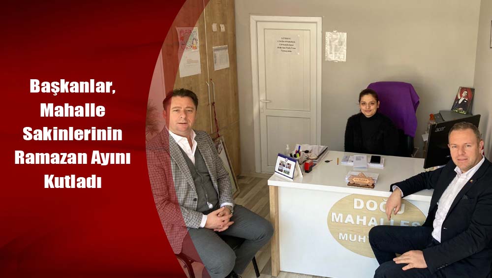 Başkanlar, Mahalle Sakinlerinin Ramazan Ayını Kutladı