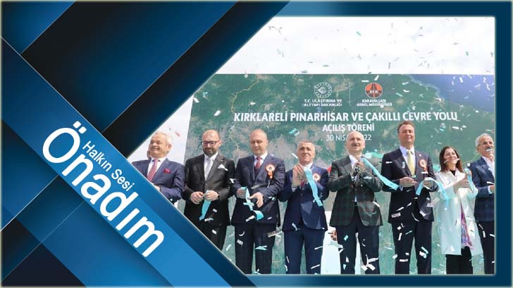 Pınarhisar ve Çakıllı Çevre Yolu açıldı