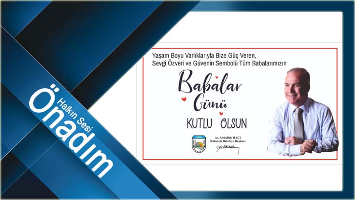 Hacı: “Babalar Günü Kutlu Olsun”