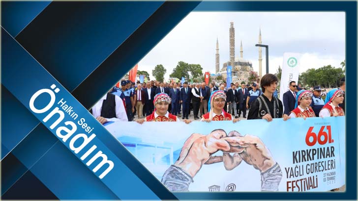 661. Kırkpınar Yağlı Güreşleri Festivali törenlerle başladı