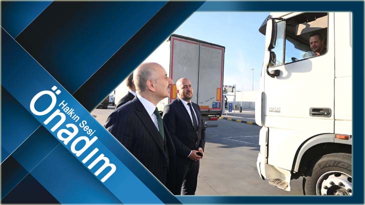 TÜRKİYE ÜZERİNDEN YAPILAN ULUSLARARASI TAŞIMA 820 BİN SEFERİ AŞTI