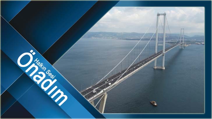 55.5 MİLYON ARAÇ OSMANGAZİ KÖPRÜSÜ İLE KÖRFEZİ 5 DAKİKADA GEÇTİ