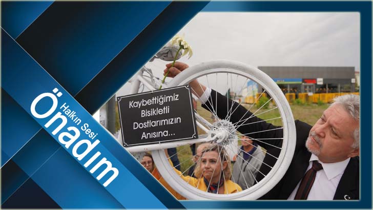 Ölümlere “beyaz bisikletle” dikkat çekildi!