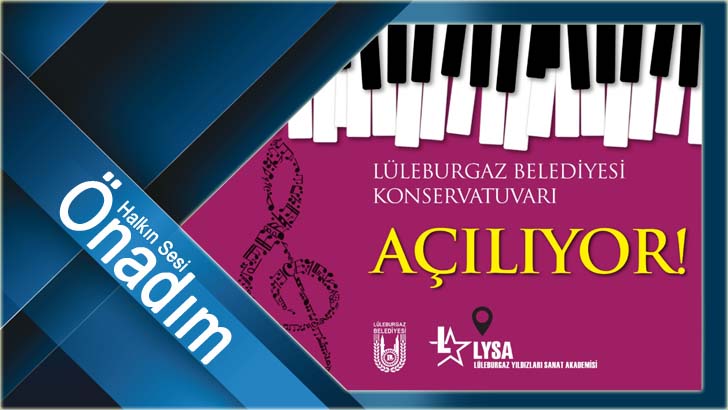 Lüleburgaz Belediyesi Konservatuvarı açılıyor!