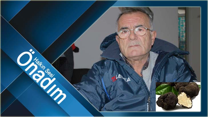 Sucuoğlu; “Kırklareli’nde Trüf Mantarı Avcılığı konusunda eğitim verilmesini bekliyoruz”