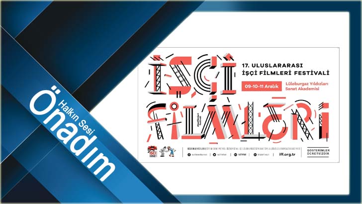 17. Uluslararası İşçi Filmleri Festivali Lüleburgaz’da başlıyor!