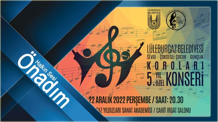 Lüleburgaz Belediyesi Çoksesli Korolardan 5. Yıl Özel Konseri!