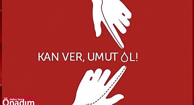 “Kan Ver Hayat Kurtar”