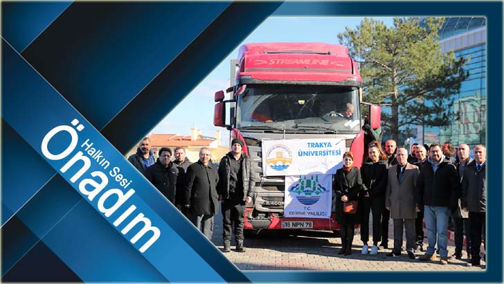 TRAKYA ÜNİVERSİTESİNDEN ELBİSTAN’A YARDIM VE DESTEKLER ARTIYOR