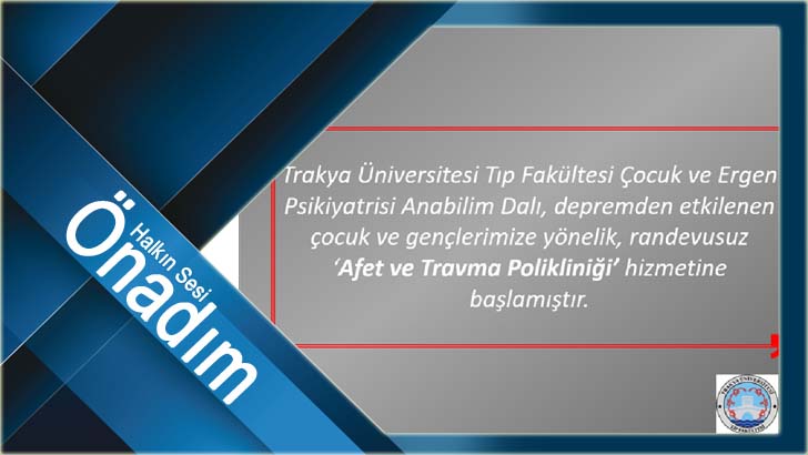 TRAKYA ÜNİVERSİTESİNDE AFET VE TRAVMA POLİKLİNİĞİ KURULDU