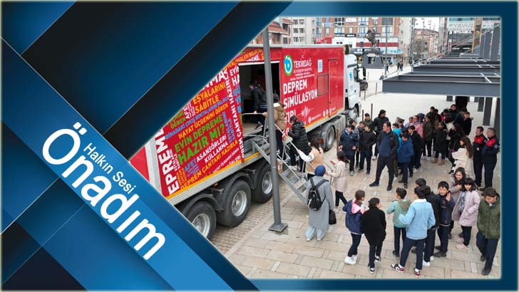 DEPREM SİMÜLASYON TIRI ÇERKEZKÖY’DE