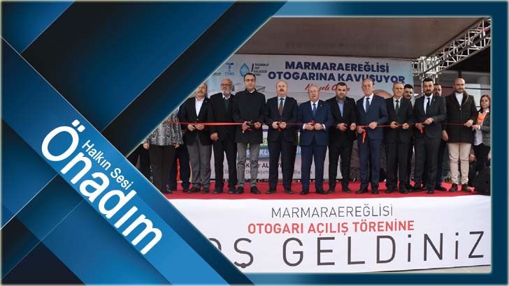 27 Milyon TL yatırım maliyeti ile yapımı tamamlanan Marmaraereğlisi Otobüs Terminali düzenlenen törenle hizmete açıldı