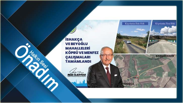 BAŞKAN ALBAYRAK: “KÖPRÜ VE MENFEZ ÇALIŞMALARIMIZ VATANDAŞLARIMIZA HAYIRLI OLSUN”