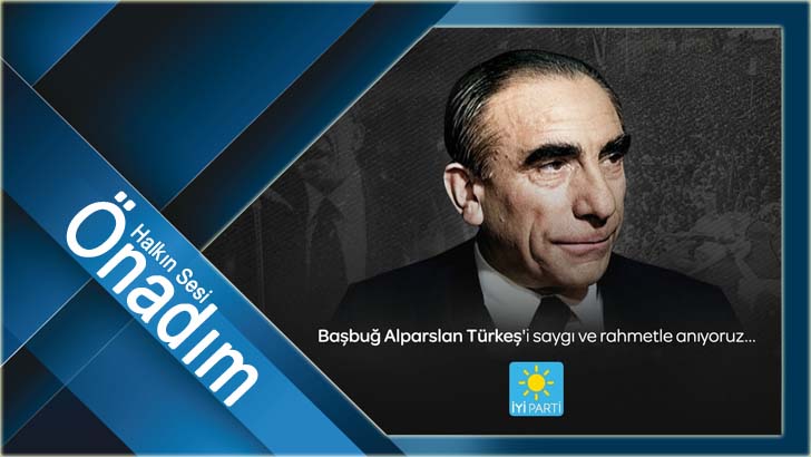 İyi Parti, Alparslan Türkeş’i unutmadı