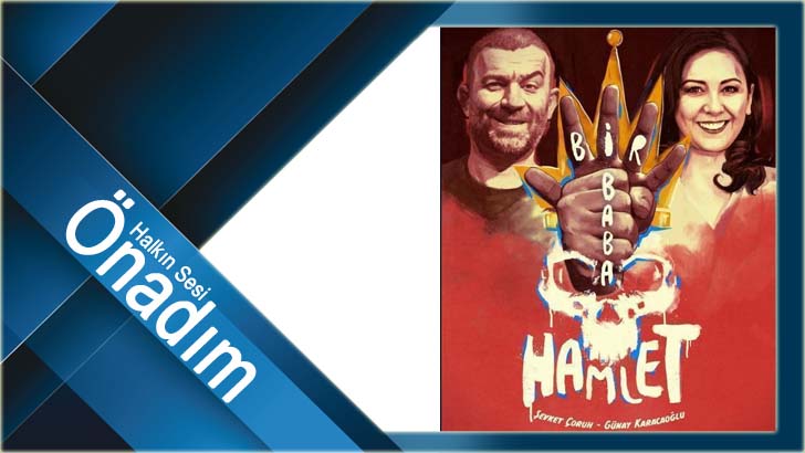 Bir Baba Hamlet, Lüleburgaz'da sahne alacak