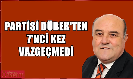 7’nci kez aday gösterilen Dübek 5’nci kez başkan olabilecek mi?