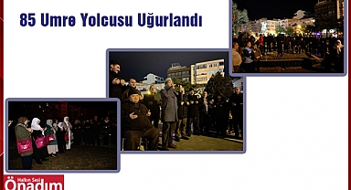 85 Umre Yolcusu Uğurlandı