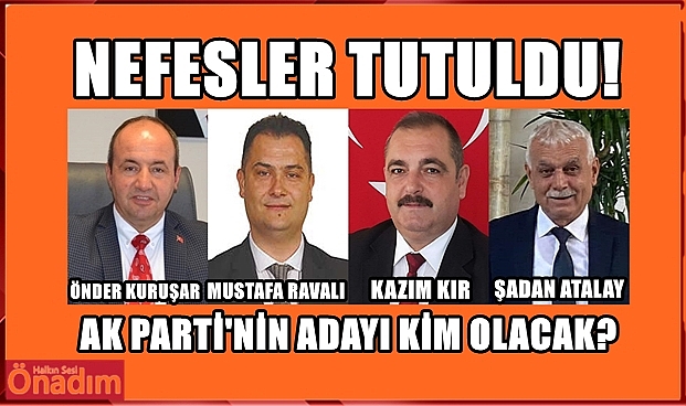 AK Parti’de Nefesler Tutuldu; Aday Kim Olacak?