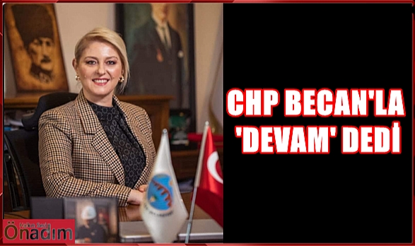 CHP'nin Uzunköprü Adayı Yeniden Becan oldu