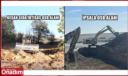 İpsala ve Keşan OSB Projelerinde Süreç Tam Gaz İlerliyor