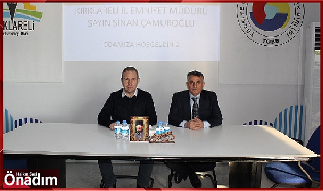 Kırklareli TSO Yönetim Kurulu Başkanı Ilık, Kırklareli İl Emniyet Müdürü Sinan Çamuroğlu’nu ağırladı