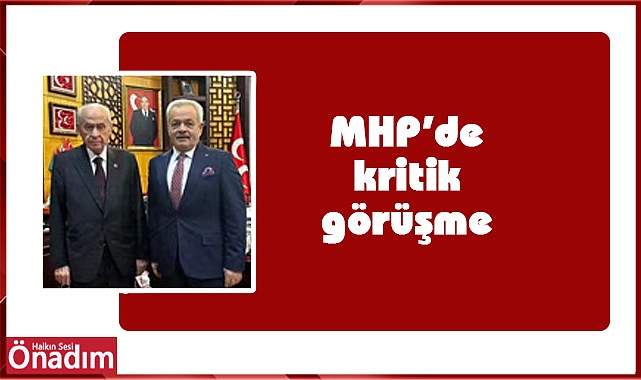 MHP'de kritik görüşme
