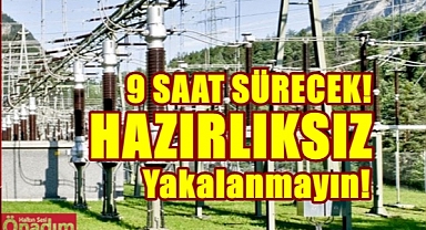 Önleminizi Alın; Onlarca Yer Elektriksiz Kalacak!