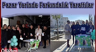 Pazar Yerinde Farkındalık Yarattılar