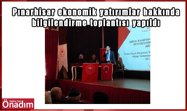 Pınarhisar ekonomik yatırımlar hakkında bilgilendirme toplantısı yapıldı