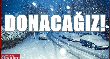 Soğuk hava ve kar geliyor!