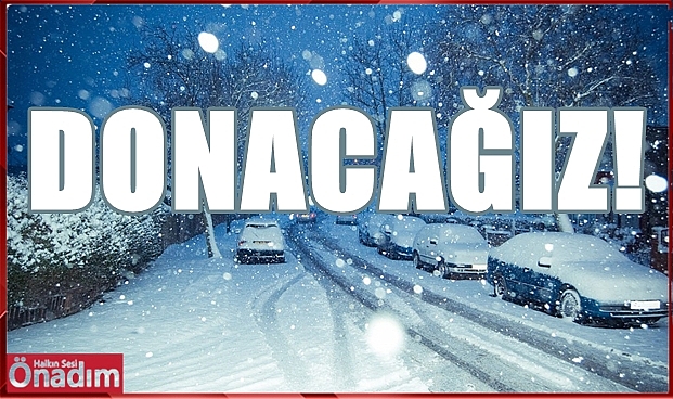 Soğuk hava ve kar geliyor!