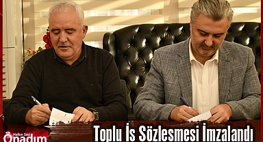 Toplu İş Sözleşmesi İmzalandı