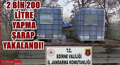 Uzunköprü'de 2 bin 200 litre Kaçak Şarap Ele Geçirildi