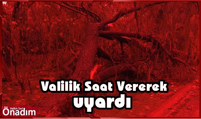 Valilik Saat Vererek Uyardı