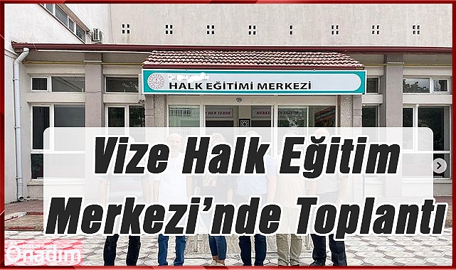 Vize Halk Eğitim Merkezi’nde Toplantı