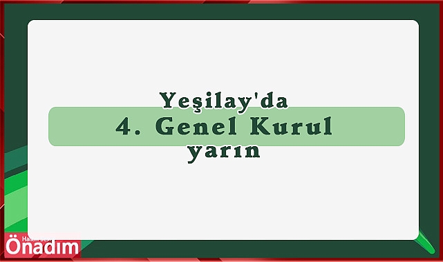 Yeşilay'da 4. Genel Kurul yarın