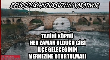 Adayların Gündeminde Tarihi Köprü'nün Akıbeti Var mı?