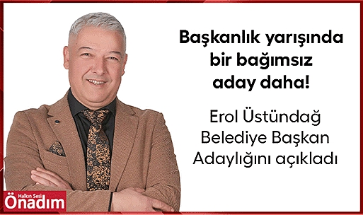 Başkanlık yarışında bir bağımsız aday daha!