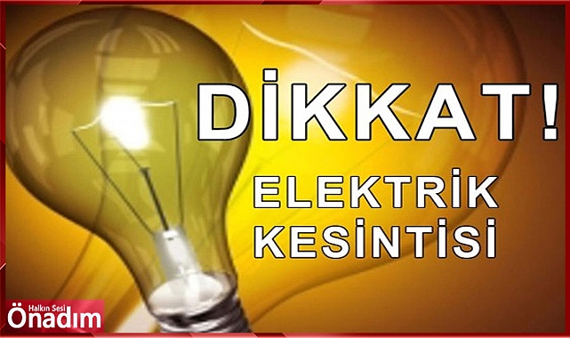 DİKKAT! Bu Mahallede Elektrik Kesintisi Yaşanacak
