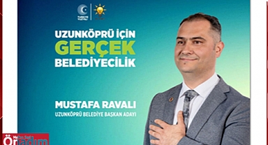 SON DAKİKA! AK Parti’nin Uzunköprü Adayı Mustafa Ravalı Oldu!