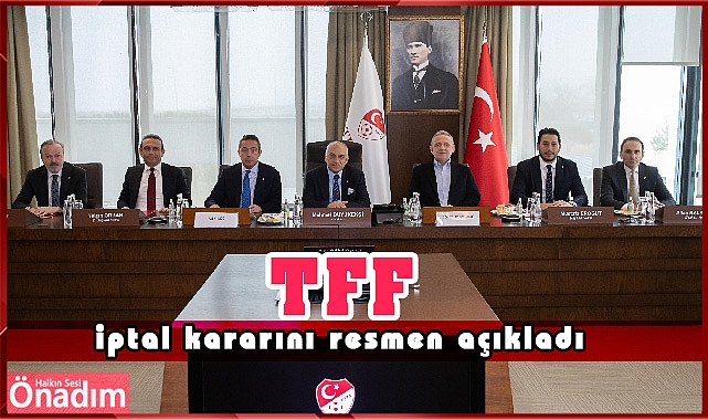 TFF; iptal kararını resmen açıkladı