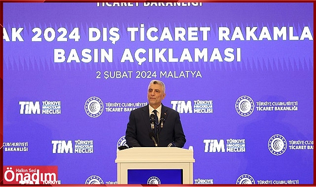Ticaret Bakanı Ömer Bolat, Ocak Ayı Dış Ticaret Rakamlarını Açıkladı