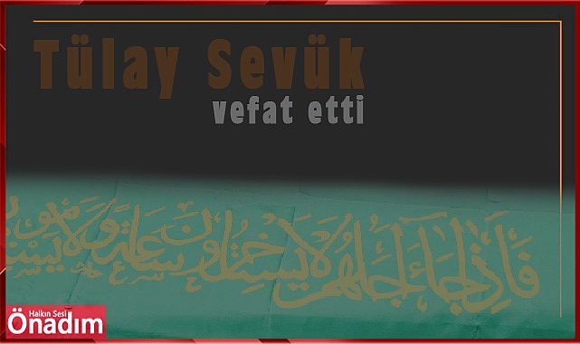 Tülay Sevük vefat etti