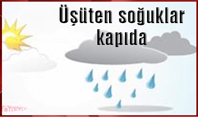 Üşüten soğuklar kapıda