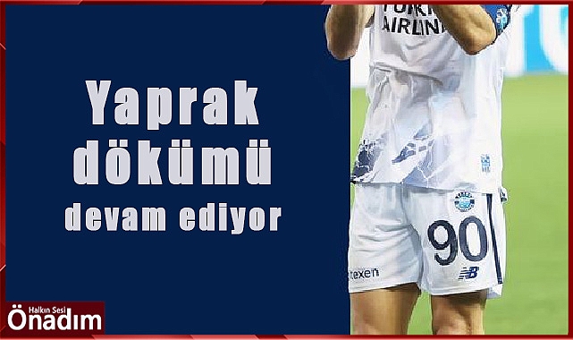 Yaprak dökümü devam ediyor