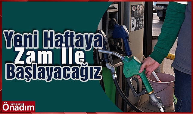 Yeni Haftaya Zam İle Başlayacağız