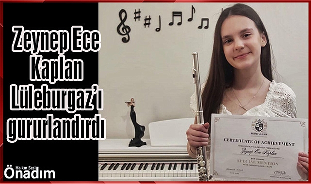 Zeynep Ece Kaplan Lüleburgaz’ı gururlandırdı