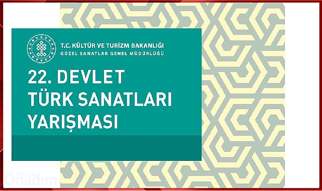 22. Devlet Türk Sanatları Yarışması başlıyor