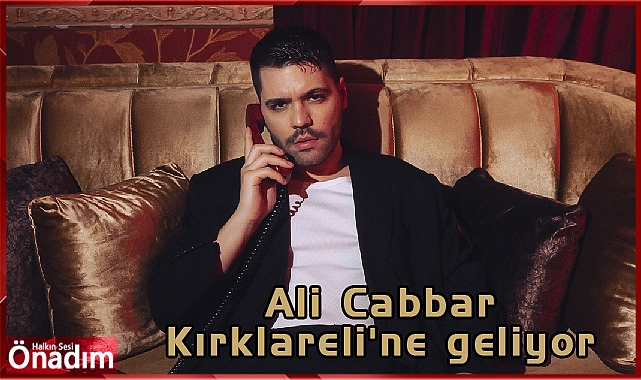 Ali Cabbar Kırklareli'ne geliyor